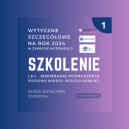 Regionalny Związek Pszczelarzy z siedzibą w Koninie - 5 MRiRW szczegółowe wytyczne pod projekt SZKOLENIE na sezon 2023/2024