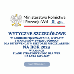 Regionalny Związek Pszczelarzy z siedzibą w Koninie - 7 szczegółowe wytyczne do interwencji pszczelarskich na rok 2023