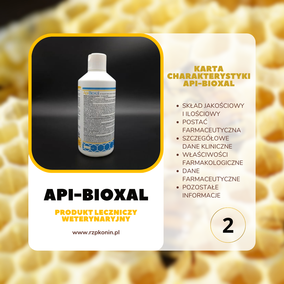 Regionalny Związek Pszczelarzy z siedzibą w Koninie - 12 API-BIOXAL - charakterystyka produktu leczniczego weterynaryjnego