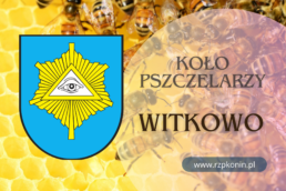 Regionalny Związek Pszczelarzy z siedzibą w Koninie - 9 RZP KONIN - informacje o Kole Pszczelarzy w Witkowie