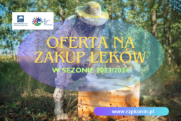 Regionalny Związek Pszczelarzy z siedzibą w Koninie - 2 Oferty dotacyjne na zakup leków do zwalczania warrozy w sezonie 2023/2024