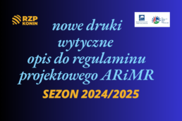Regionalny Związek Pszczelarzy z siedzibą w Koninie - 2 nowe druki, wytyczne, opis do regulaminu projektowego ARiMR sezon 2024/2025