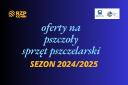 Regionalny Związek Pszczelarzy z siedzibą w Koninie - 5 oferty na zakup pszczół i sprzętu pszczelarskiego