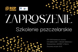 Regionalny Związek Pszczelarzy z siedzibą w Koninie - 2 Szkolenie pszczelarskie dla RZP Konin w 2025 roku
