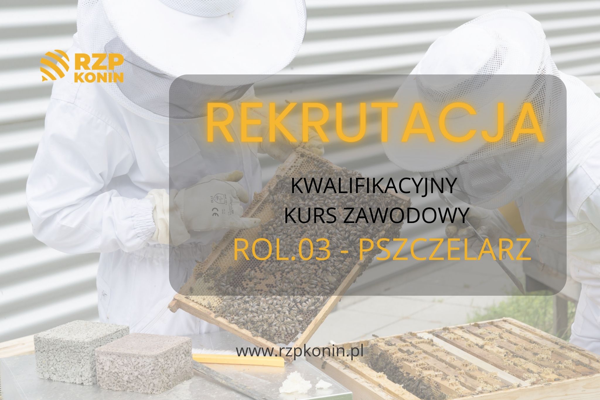 Regionalny Związek Pszczelarzy z siedzibą w Koninie - 2 Kurs kwalifikacyjny zawodowy pszczelarz