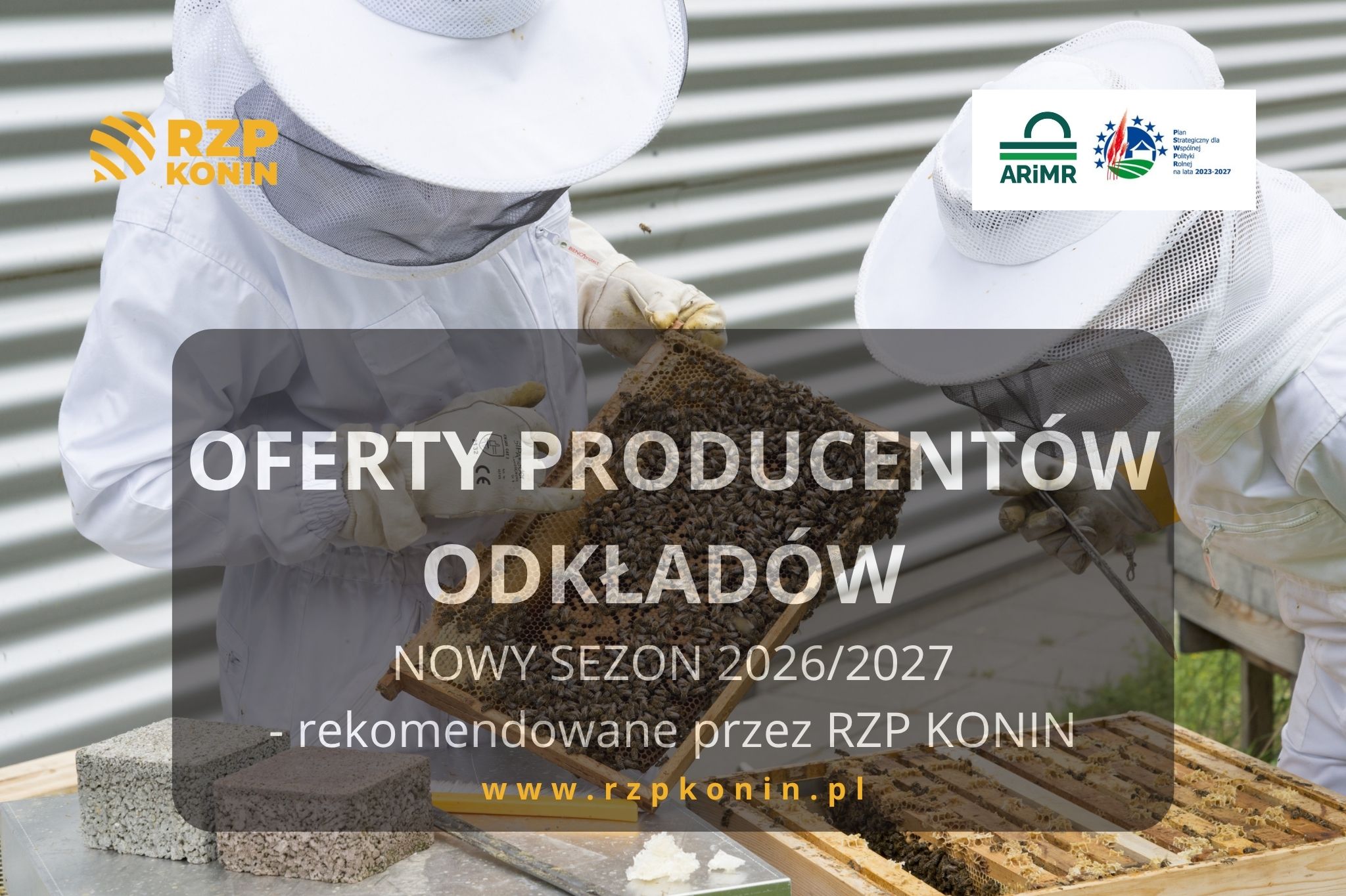 Regionalny Związek Pszczelarzy z siedzibą w Koninie - 2 ARiMR oferty odkładów do projektów sezon 2026_2027
